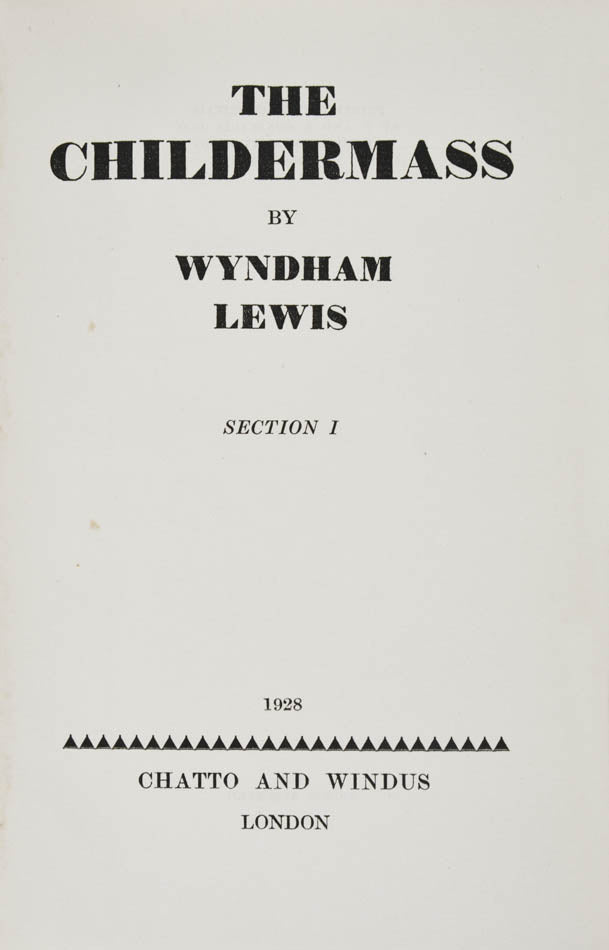 Wyndham Lewis' trilogy Human Age, comprising The Childermass (1928), one of 2500 copies of which 1000 were destroyed, and Monstre Gai & Malign Fiesta.