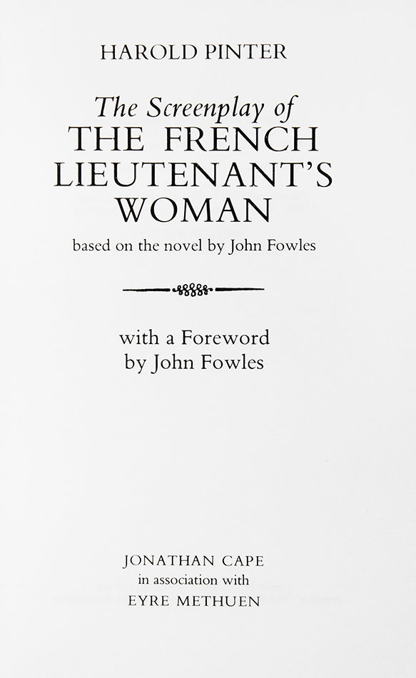A first edition of the screenplay of the French Lieutenant's Woman, inscribed by John Fowles to his editor Tom Maschler.