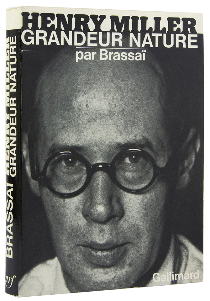 Presentation copy of the first trade edition of Henry Miller Grandeur Nature, inscribed by Brassai to Michel Moine in 1975.