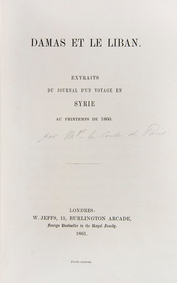 First edition of Damas et le Liban by Louis Philippe Paris, a rare account of the Ottoman government in Damascus and of the Christians of Lebanon.