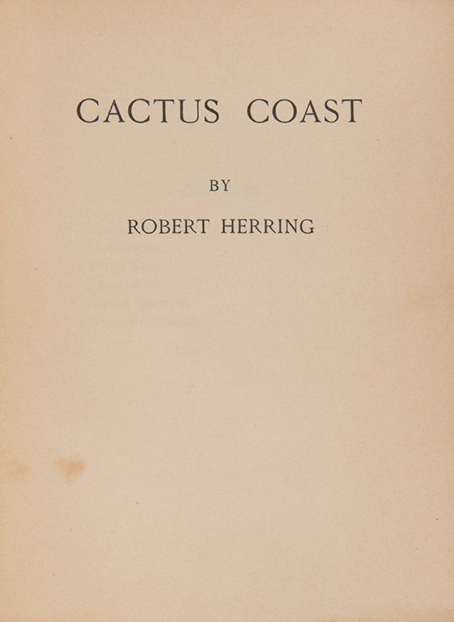 First edition, one of 250 copies, of Cactus Coast by Robert Herring, from the library of Eric Walter White.