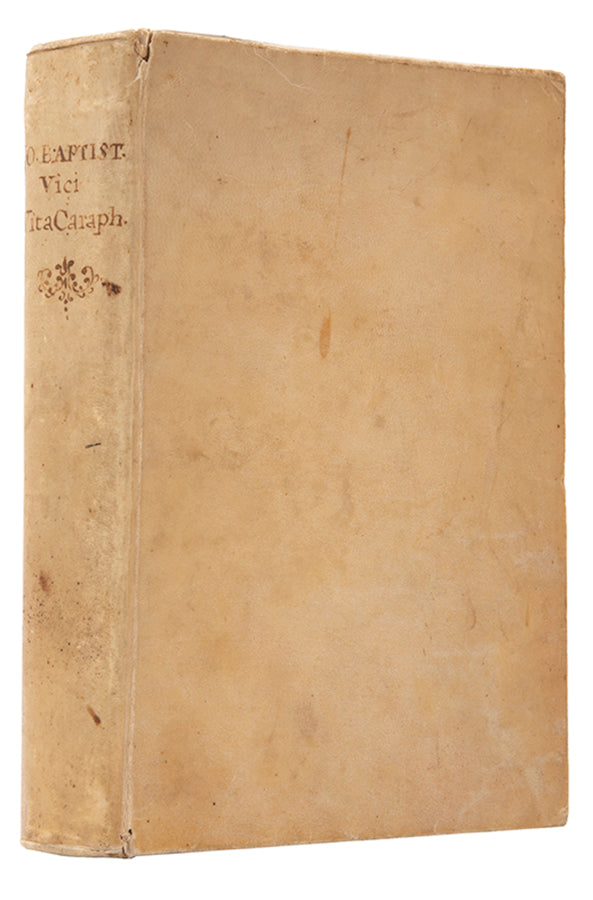 First edition of De rebus gestis Antonj Caraphaei by Gambattista Vico, celebrating the deeds of one of the most famous Italian men of arms of the time.
