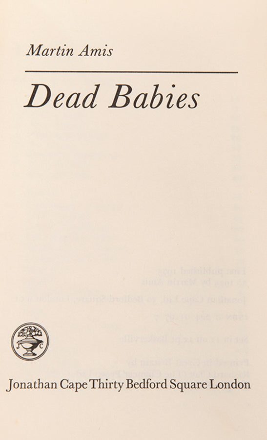 First edition of Dead Babies by Martin Amis, the author's second book.