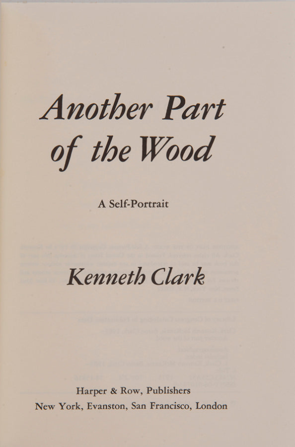 First US edition of Another Part of the Wood by Kenneth Clark, inscribed by the author.
