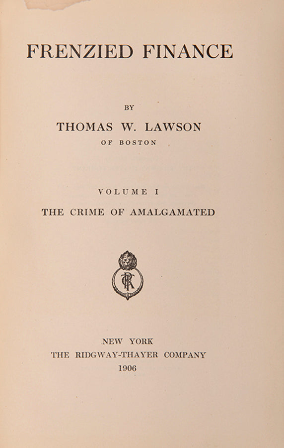 The signed Autograph-Portrait edition of Thomas Lawson's Frenzied Finance, an expose of corproate greed and corruption, signed by the author.