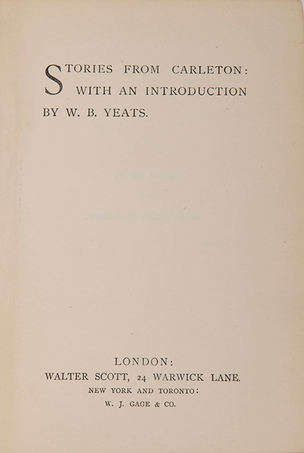 The first edition, later state of Yeats' Stories from Carleton, with an introduction by the poet, issued as no.48 in The Camelot Serie.