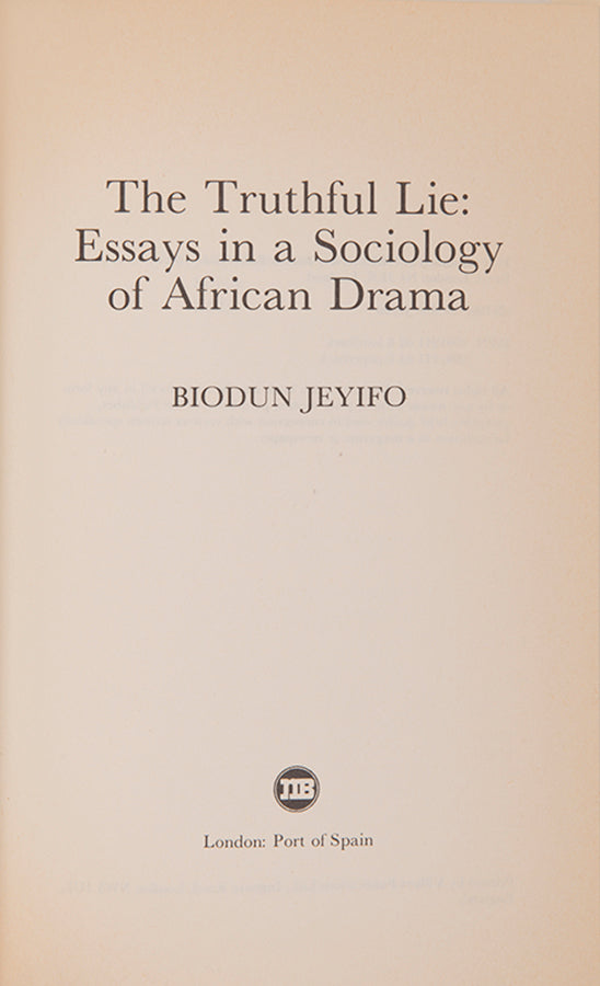 First edition of The Truthful Lie by Biodun Jeyifo. Scarce hardback issue.