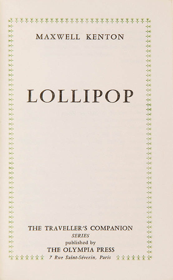 Second edition of Lollipop by Maxwell Kenton, the pseudonym of Terry Southern and Mason Hoffenberg. Originally published as Candy in 1958.