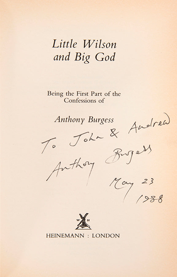 First edition of Little Wilson and Big God by Anthony Burgess, inscribed by the author.