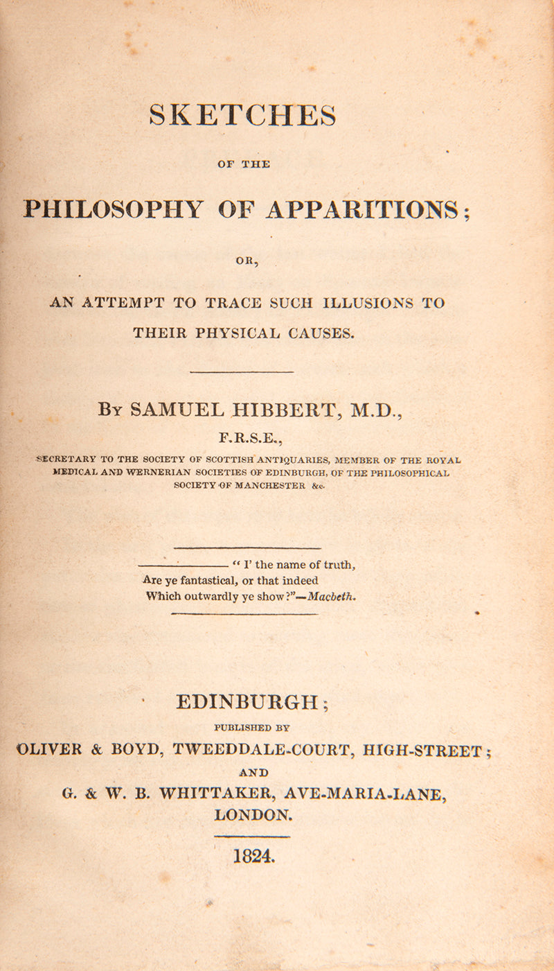 First edition of Samuel Hibbert's Sketches of the Philosophy of Apparitions, a key materialist explanation of ghost sightings, published in 1824.