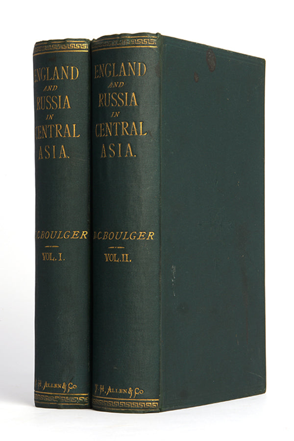 Scarce first edition of Demitrius Boulger's England and Russia in Central Asia, a classic account of the Great Game between England and Russia.