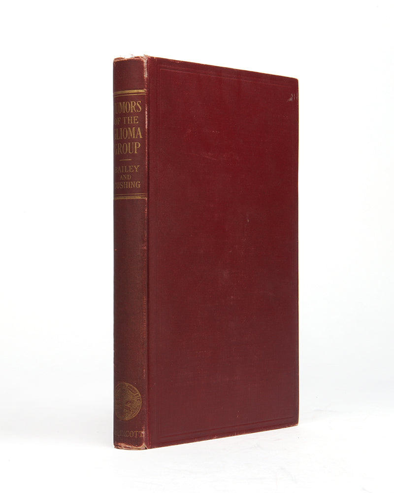 First edition of A Classification of the Tumors of the Glioma Group by pioneering neurosurgeons Percival Bailey and Harvey Cushing.