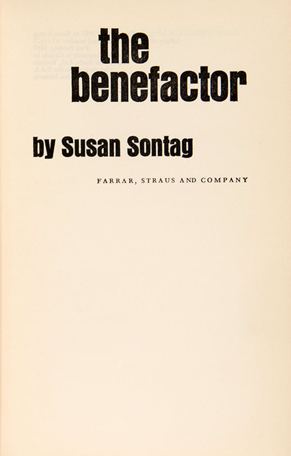 First edition of The Benefactor by Susan Sontag, the author's first book inscribed to Richard Howard and Sanford Friedman.