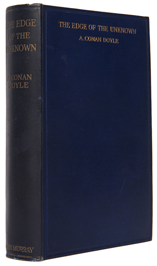 First edition of Sir Arthur Conan Doyle's The Edge of the Unknown, a collection of essays and articles written originally for newspapers such as The Strand and Daily Express, mostly concerned with ghosts and other macabre musings.
