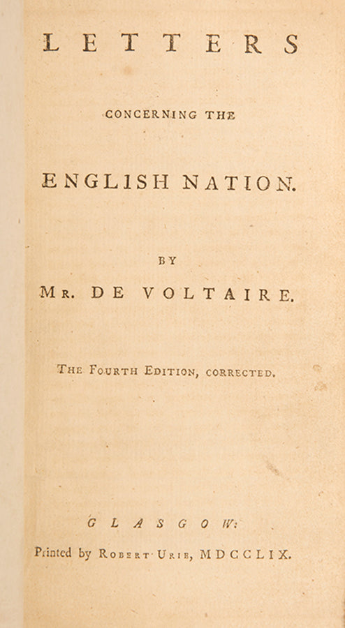 An early Glasgow edition of Voltaire's Letters Concerning the English Nation, precipitated by his exile to Great Britain in 1726