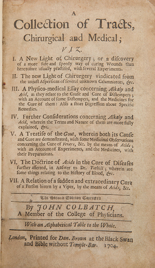 Second edition of the unusual and uncommon Collection of Tracts, Chirurgical and Medical, by John Colbatch, published in 1704.