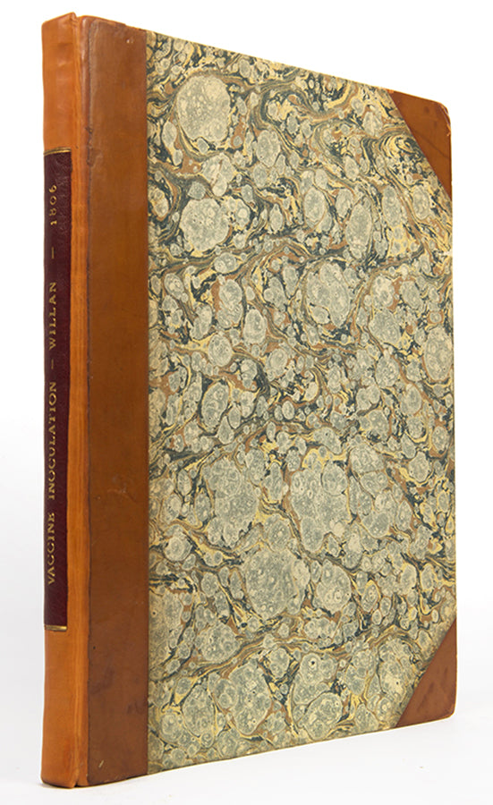 First edition one of the earliest detailed accounts of vaccination, On Vaccine Inoculation by Robert Willan, the founder of dermatology.