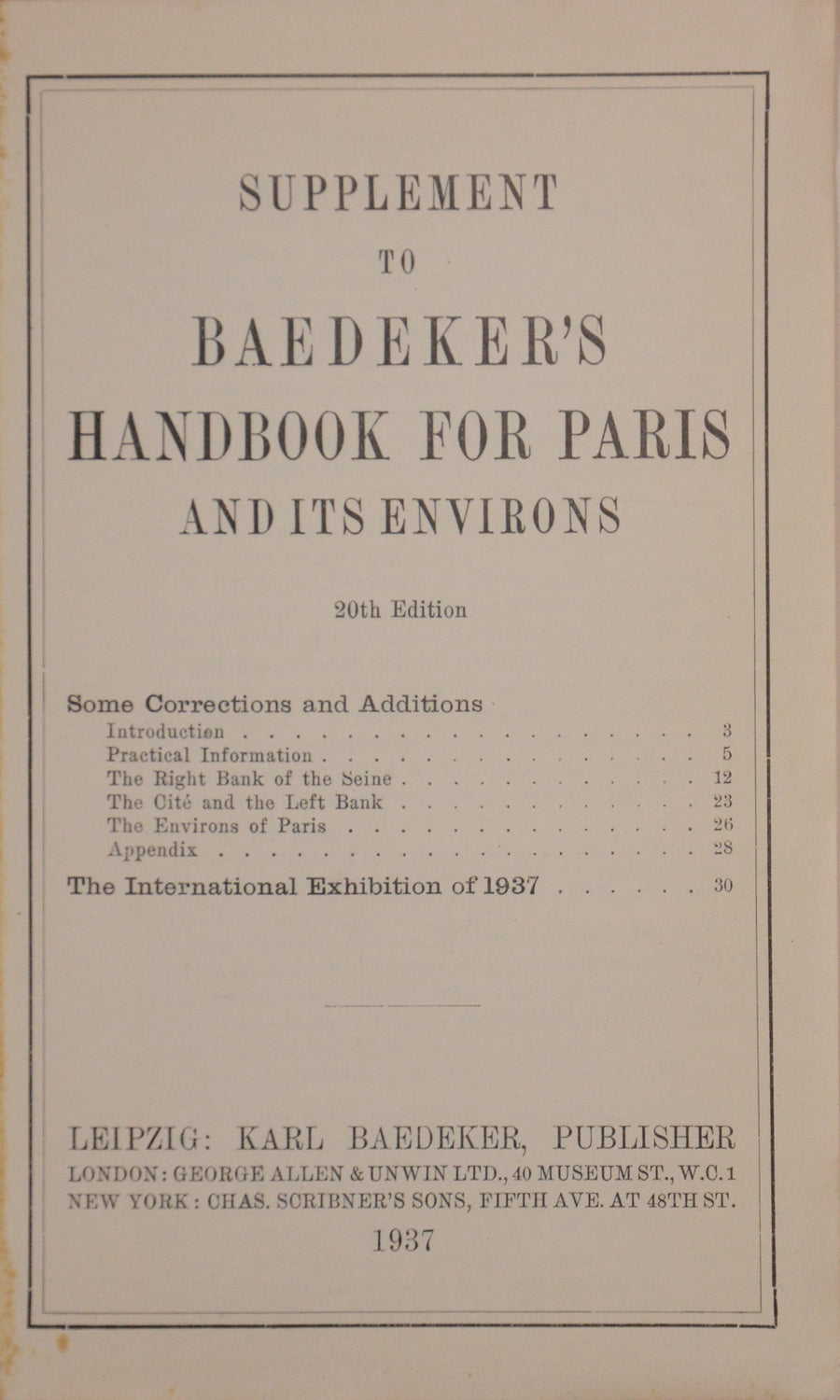 This volume contains the rare supplement and the 'chemin de fer' for the International Exhibition.