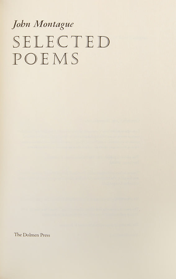 Limited edition of Selected Poems by John Montague, Signed, 1982.