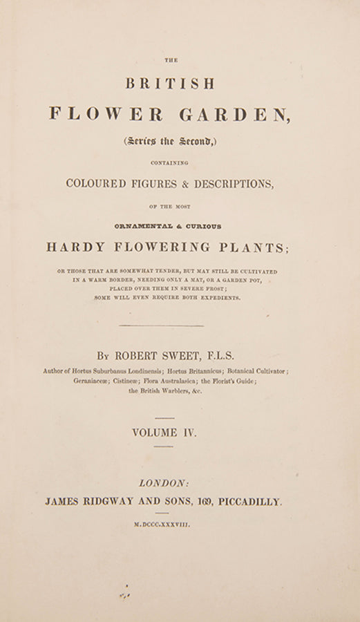 First editions, a rare complete set of both series of Robert Sweet's monumental work The British Flower Garden, with over 7,000 hand-coloured illustrations.