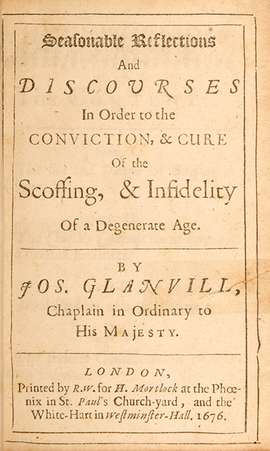 The first edition of Joseph Glanvill's attack on nonconformist Christianity, Seasonable Reflections and Discourses