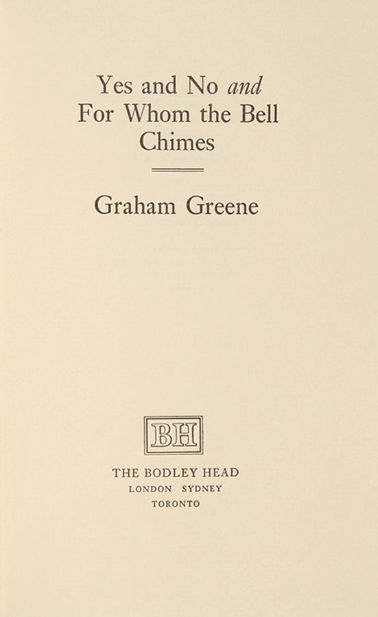First edition of Yes and No and For Whom the Bell Chimes by Graham Greene. One of 750 copies, signed by the author.
