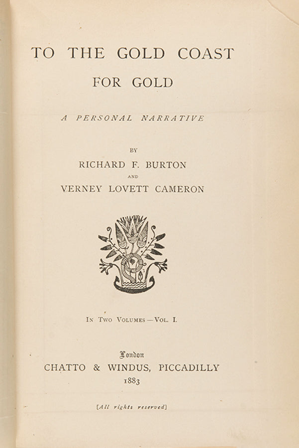 First edition of To the Gold Coast for Gold by Richard Burton, one of his rarer works on his expedition in 1875 to explore the Kong Mountains and search for gold in the valley of the Ancobra River.