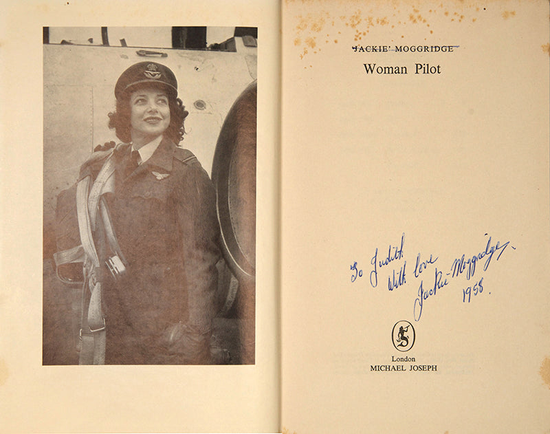 Inscribed first edition of Woman Pilot, the autobiography of RAF pilot Jackie Moggridge, the first woman to captain a commercial airline, published in 1957.