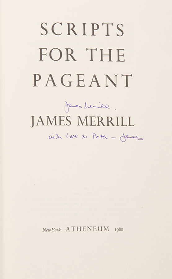 Very good copy of Scripts for the Pageant, by James Merrill, First edition, first printing, inscribed by author to his lover Peter Gillis