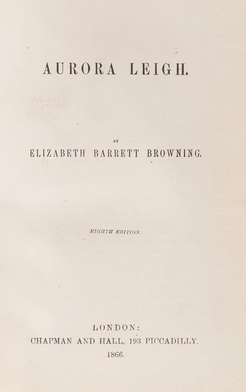 The seventh edition of Poetical Works and eighth edition of Aurora Leigh by Elizabeth Barrett Browning, finely bound