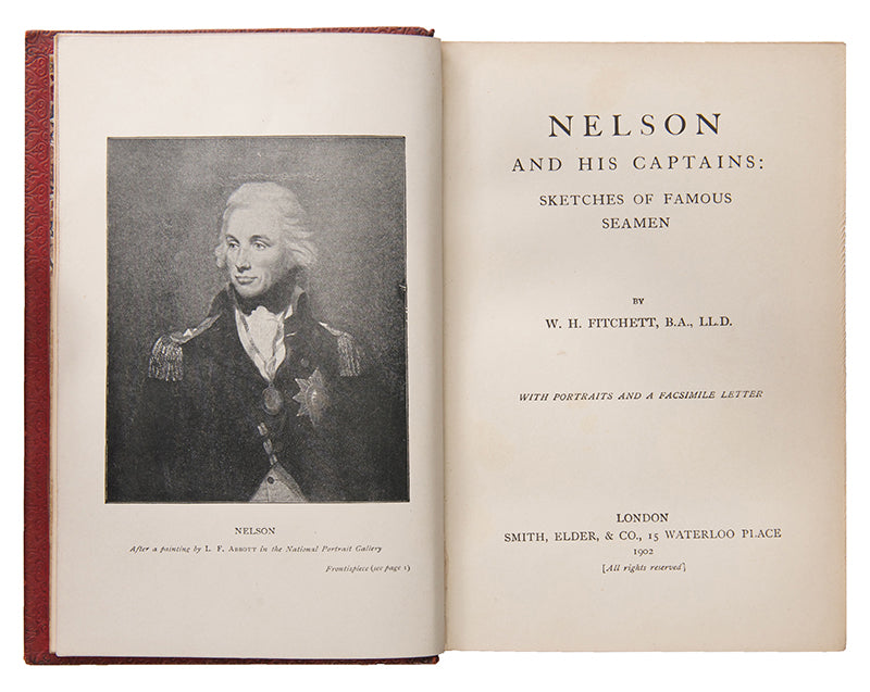 A handsime copy of Fitchett's classic account of Admiral Horatio Lord Nelson and his Captains, illustrated with photographic plates