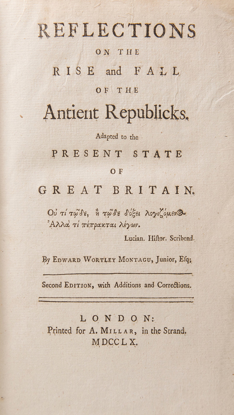 Reflections on the Rise and Fall of the Antient Republicks.