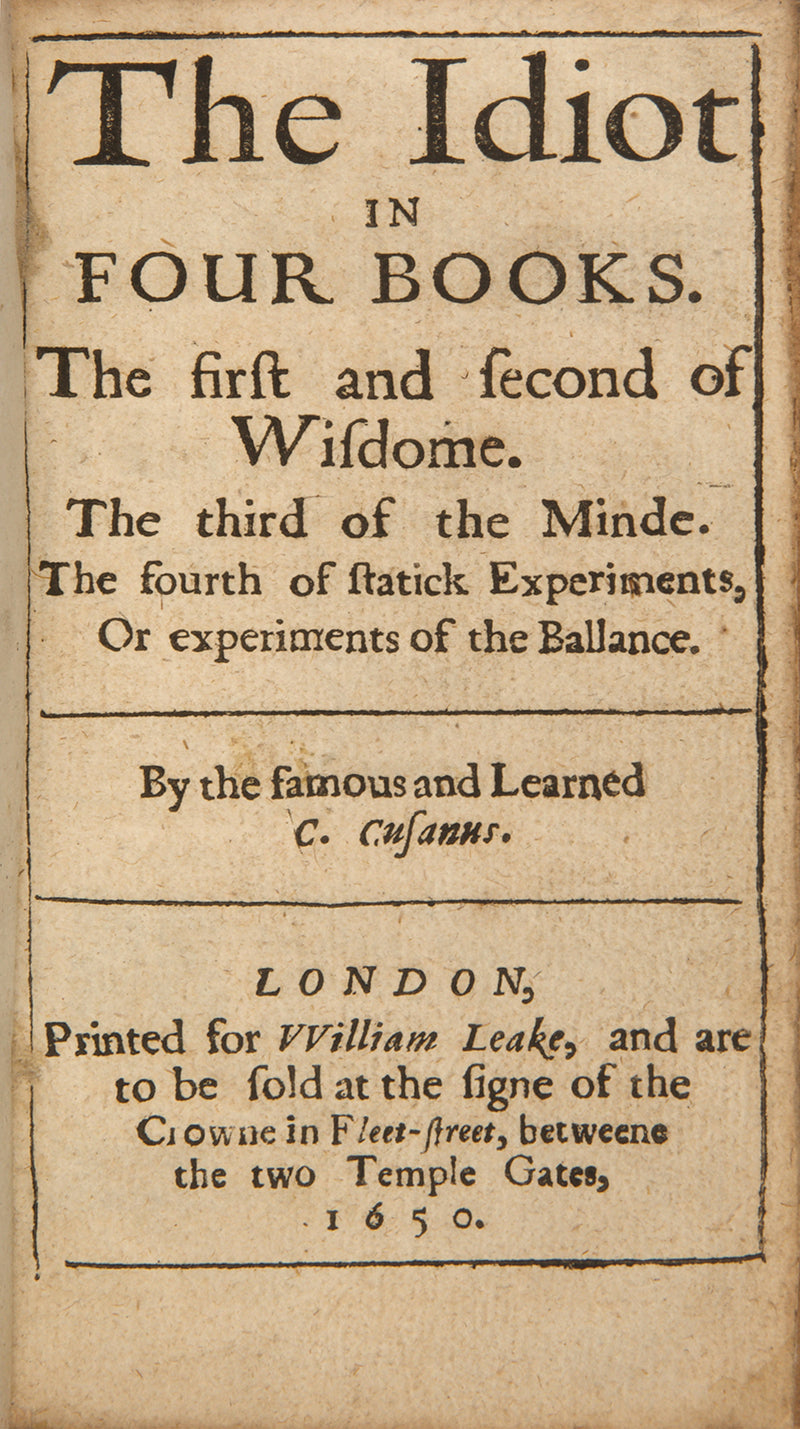 The first edition in English of the Idiota de Mente, an important philosophical dialogue by the German humanist and Cardinal Nicholas of Cusa.