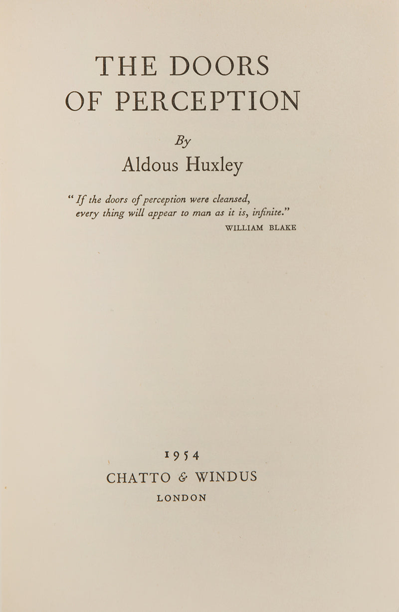 First edition, second impression of Aldous Huxley's The Doors of Perception, an autobiographical account of his experimentation with mescaline and its philosophical implications.
