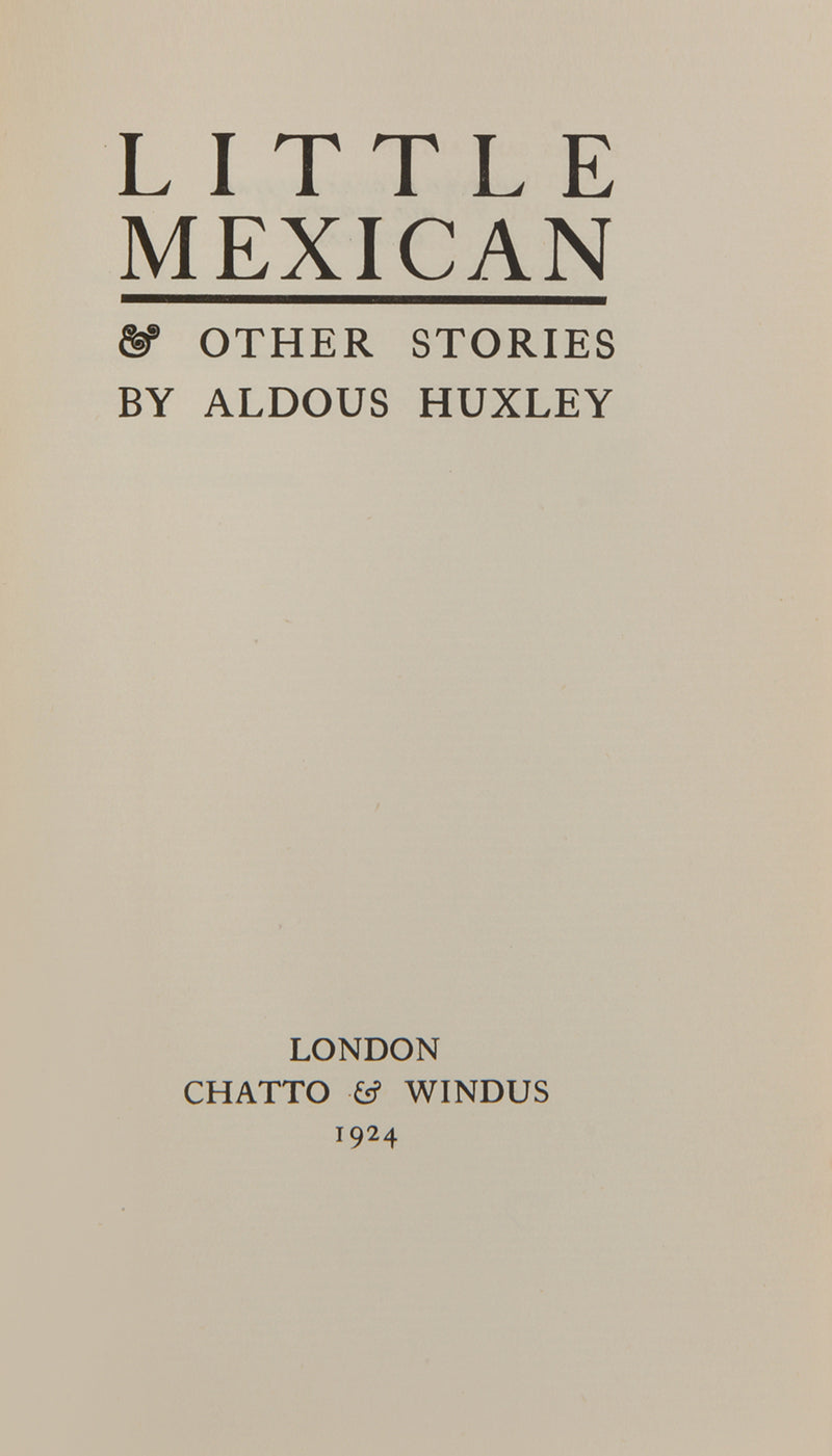 First edition of Little Mexican by Aldous Huxley, his third collection of short stories.