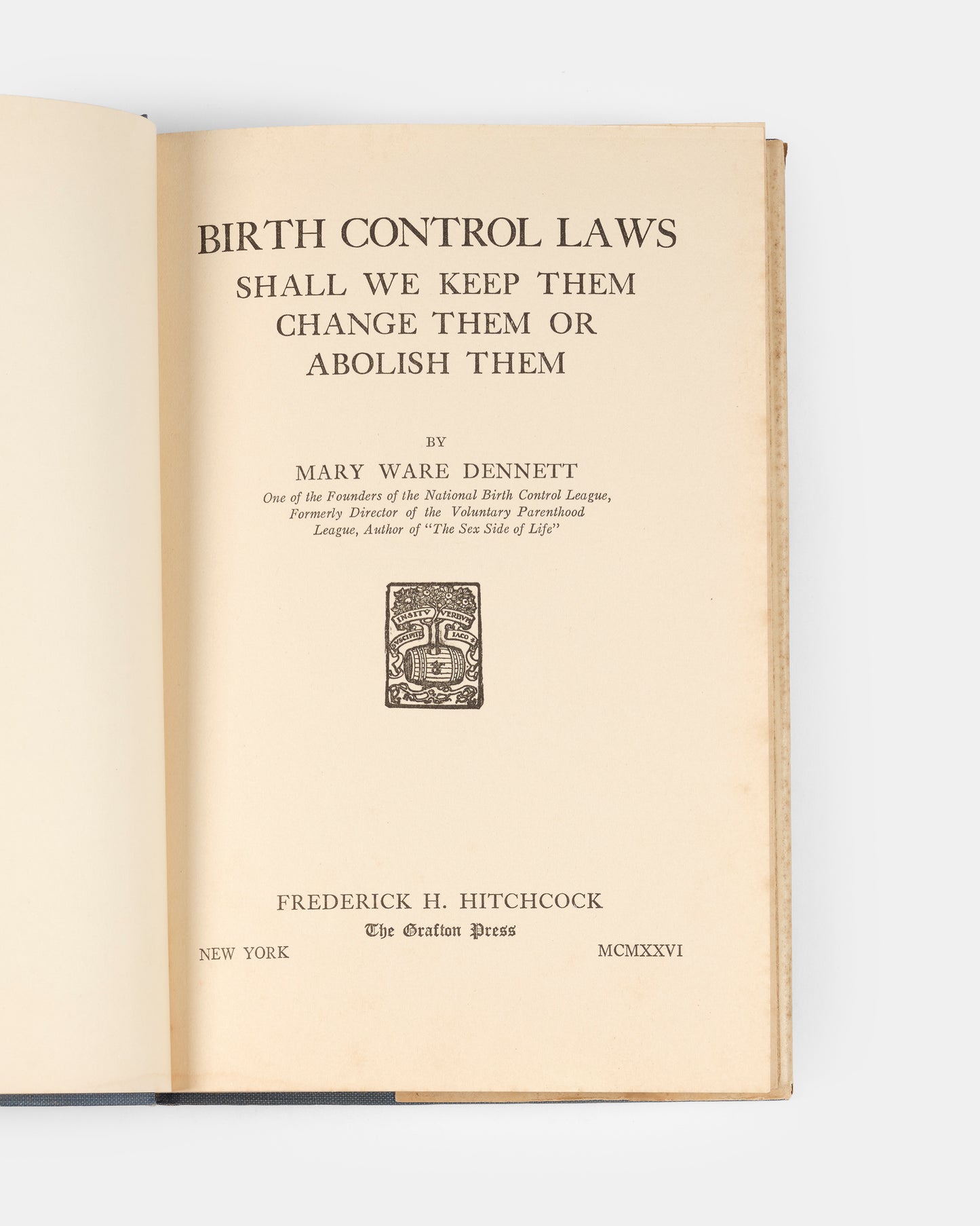 First edition, first printing, of psychologist and suffragist Mary Ware Dennett's Birth Control Laws of 1926, a significant contribution to the US birth control debate.