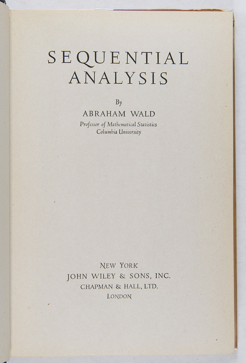 First edition of a revolutionary work in mathematics and decision theory, Abraham Wald's Sequential Analysis, in the uncommon dust jacket.