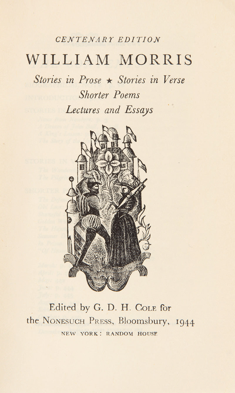 The Nonesuch Press edition of Stories in Prose, Stories in Verse, Shorter Poems, Lectures and Essays, by William Morris, representative of the whole range of his genius