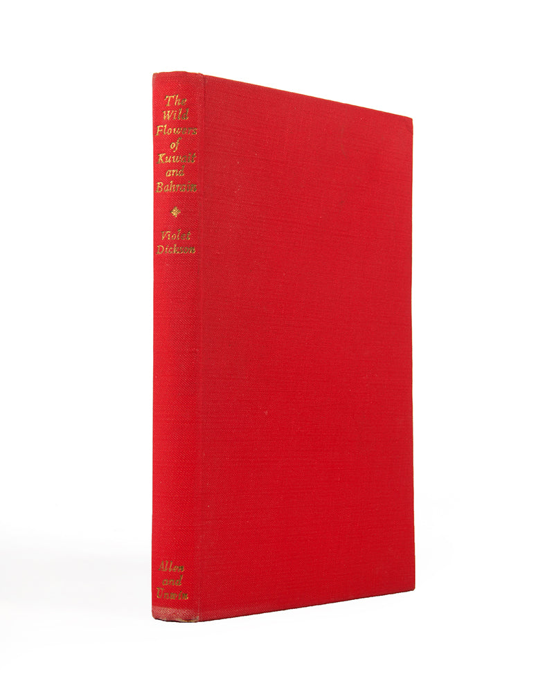 The dust-jacket illustrator's copy of Wild Flowers of Bahrain and Kuwait by Violet Dickson, scarce but still the standard work on the subject by the wife of the famous HRP Dickson.