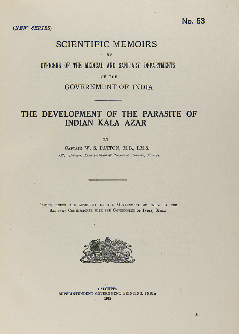 First edition of The Development of the Parasite of the Indian Kala Azar by W. S> Patton, a scarce scientific paper printed in India.
