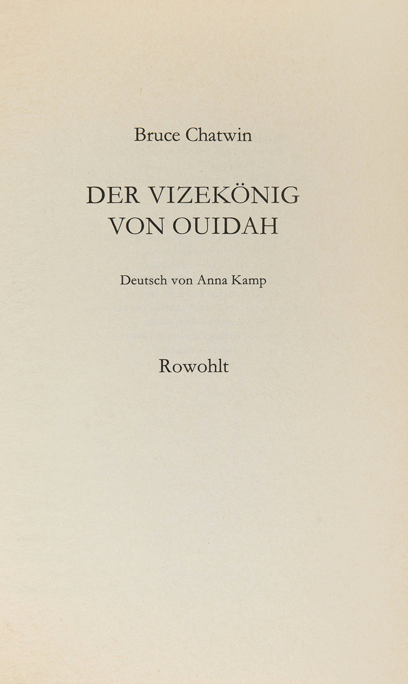 The first German edition of Bruce Chatwin's Der Vizekönig Von Ouidah or The Viceroy of Ouida.