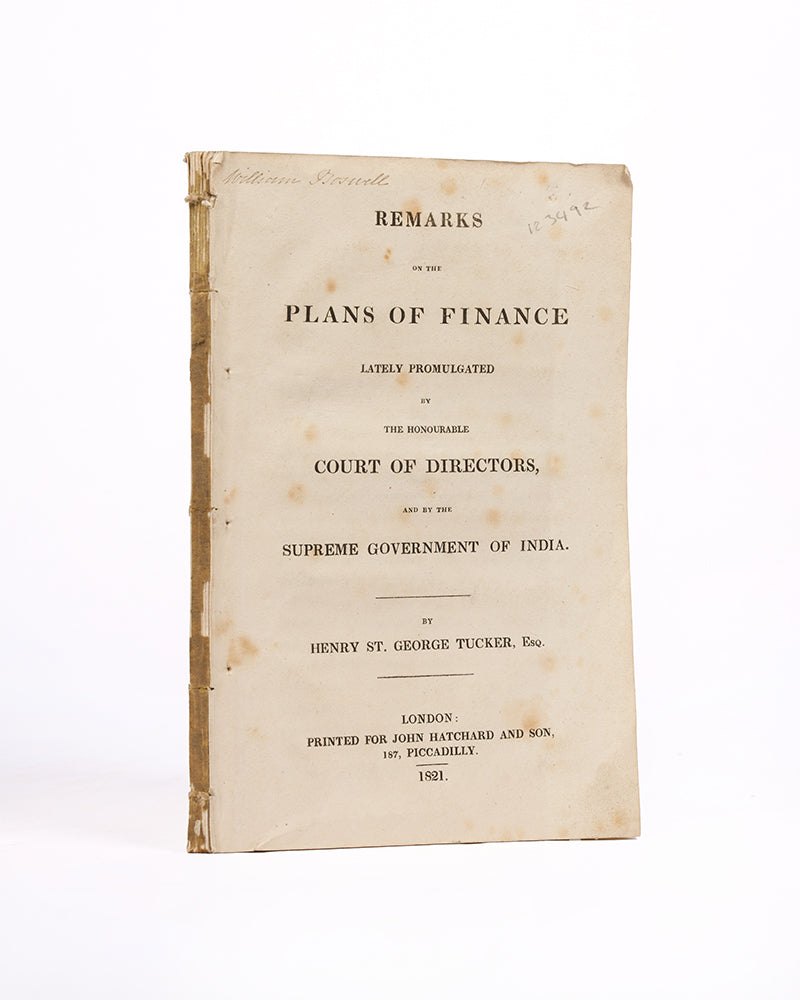 Remarks on the Plans of Finance Lately Promulgated by the Honourable Court of Directors,