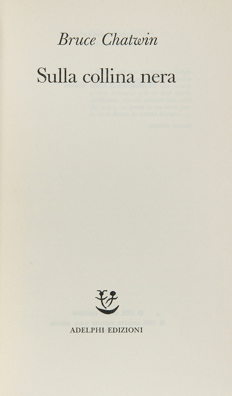 The first Italian edition of Bruce Chatwin's Sulla Collina Nera or On The Black Hill.