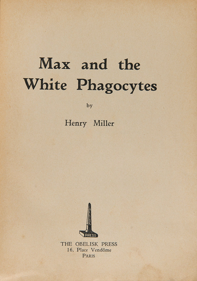 A first edition of Henry Miller's Max and the White Phagocytes.