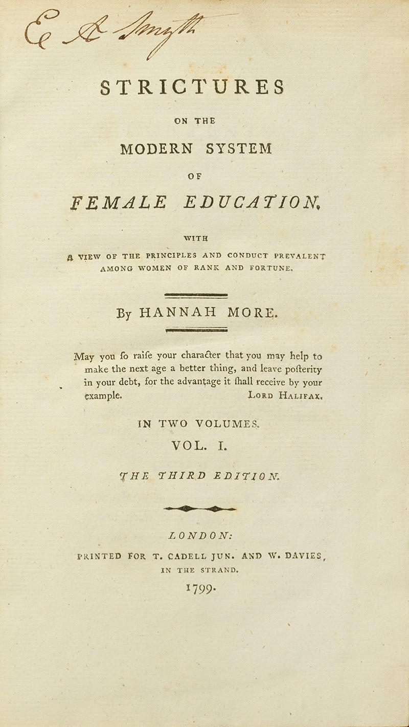 The third edition, printed the same year of the definitive eighteenth-century treatise on women's education, Hannah More's Strictures on the Modern System of Female Education