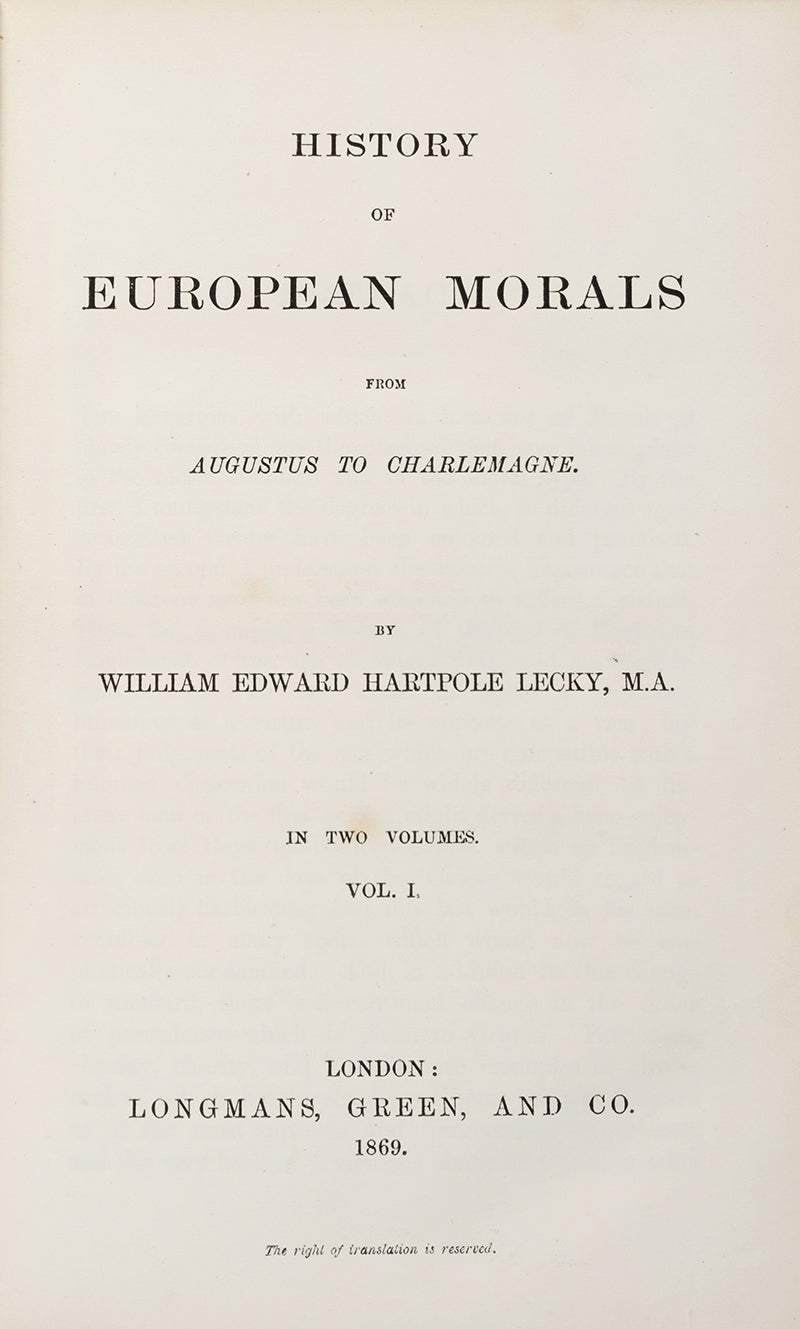 The first edition of this insightful History of European Morals by the Anglo-Irish historian William Edward Hartpole LEcky