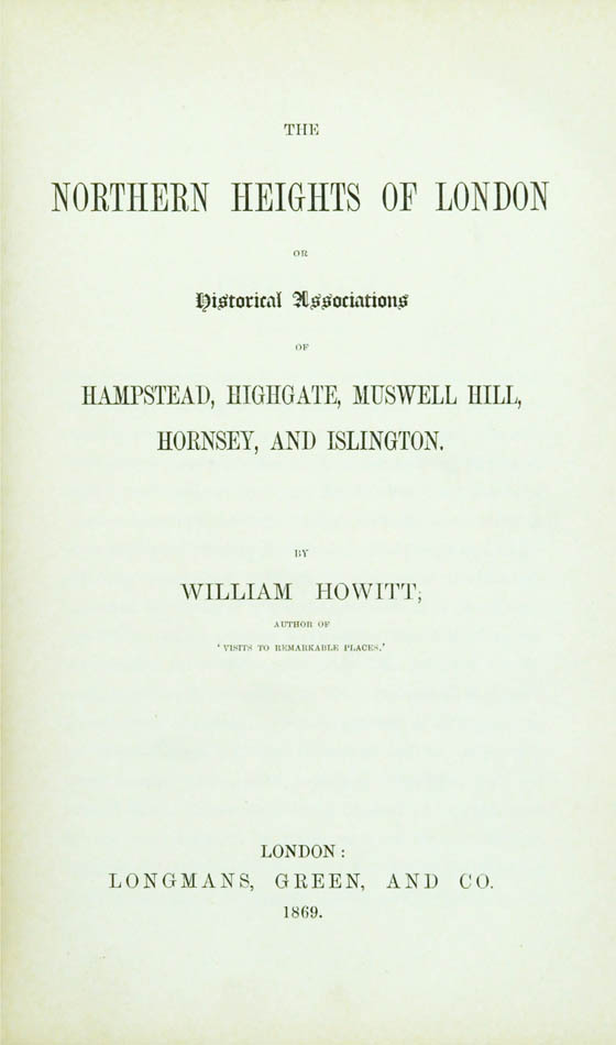 A fine local history which covers Hampstead, Highgate, Islington, Muswell Hill and Hornsey.