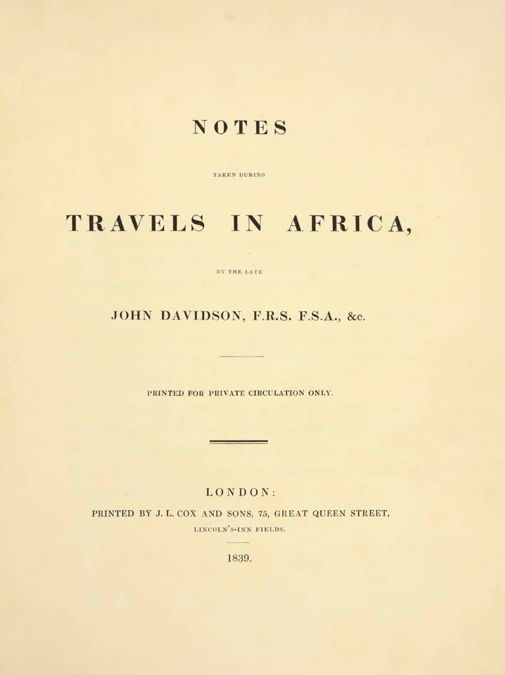 Rare privately printed journal of Davidson's attempt to cross the Western Sahara from Tangier to Timbuktoo which ended with his murder in November 1836.