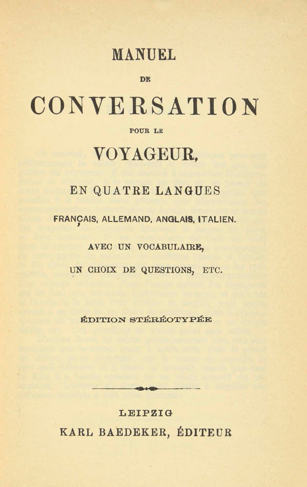 A good copy of the stereotype edition of Baedeker's phrase book for travellers.
