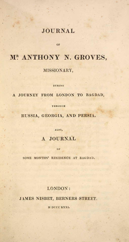 Rare. Groves travelled with his family to Baghdad in 1829, where he became the first Protestant missionary to Arabic-speaking muslims.